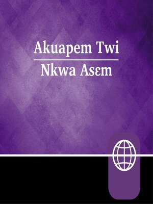 cover image of Akan, Akuapem Twi Audio Bible – Akuapem Twi Contemporary Bible